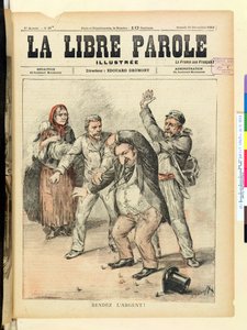 ¡Devuelvan el dinero!, portada de la revista La Libre Parole, 30 de diciembre de 1893 de French School